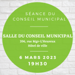 Séance du conseil municipal du 6 mars 2023 – 19H30