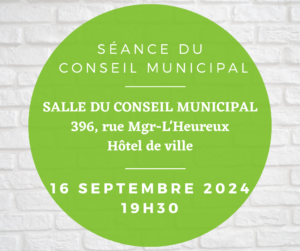 Séance du conseil municipal du 16 septembre 2024 – 19H30