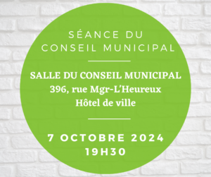 Séance du conseil municipal du 7 octobre 2024 – 19H30