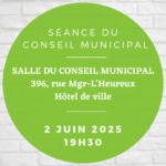 Séance du conseil municipal 2 juin 2025